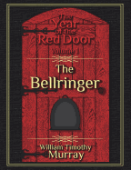 The Bellringer: Volume 1 of the Year of the Red Door