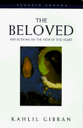 The Beloved: Reflections on the Path of the Heart