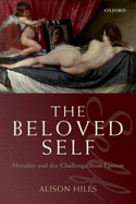 The Beloved Self: Morality and the Challenge from Egoism