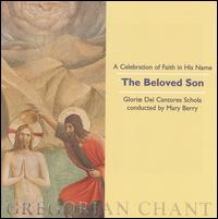 The Beloved Son: A Celebration of Faith in His Name - Glori Dei Cantores Schola