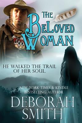 The Beloved Woman - Smith, Deborah