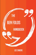 The Ben Folds Handbook - Everything You Need to Know about Ben Folds