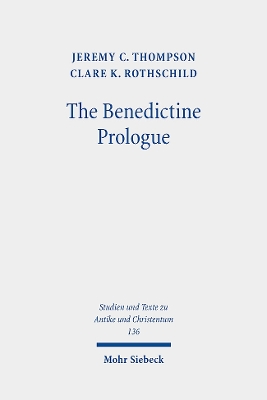 The Benedictine Prologue: A Contribution to the Early History of the Latin Prologues to the Pauline Epistles - Thompson, Jeremy C., and Rothschild, Clare K.