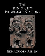 The Benin City Pilgrimage Stations