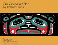 The Bentwood Box: A Northwest Coast Indian Art Activity Book