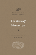 The Beowulf Manuscript: Complete Texts and the Fight at Finnsburg