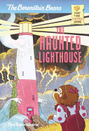 The Berenstain Bears and the Haunted Lighthouse - Berenstain, Stan Berenstain