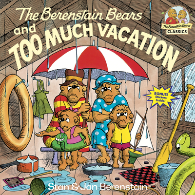 The Berenstain Bears and Too Much Vacation - Berenstain, Stan, and Berenstain, Jan