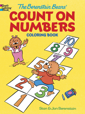 The Berenstain Bears' Count on Numbers Coloring Book - Berenstain, Jan, and Berenstain, Stan, and Dover Coloring Books