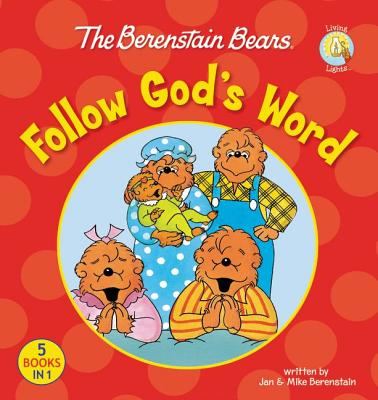 The Berenstain Bears Follow God's Word - Berenstain, Jan, and Berenstain, Mike