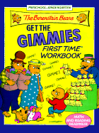 The Berenstain Bears Get the Gimmies First Time Workbook - Vecchio, Jane, and Berenstain, Jan