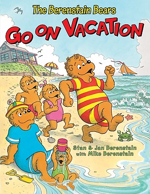 The Berenstain Bears Go on Vacation - Berenstain, Stan, and Berenstain, Mike