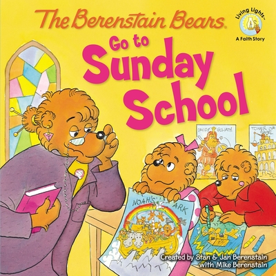 The Berenstain Bears Go to Sunday School - Berenstain, Stan, and Berenstain, Jan, and Berenstain, Mike
