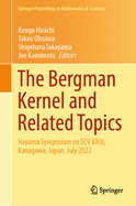 The Bergman Kernel and Related Topics: Hayama Symposium on Scv XXIII, Kanagawa, Japan, July 2022