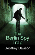 The Berlin Spy Trap