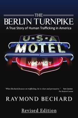 The Berlin Turnpike: A True Story of Human Trafficking in America - Hand, Peggy (Editor), and Barnard, Maggie (Contributions by), and Rivera, Joseph D (Photographer)