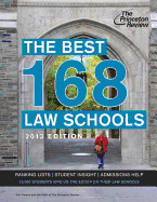 The Best 168 Law Schools, 2013 Edition