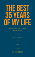 The Best 35 Years of My Life