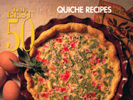 The Best 50 Quiches Recipes