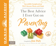 The Best Advice I Ever Got on Parenting: Incredible Insights from Well-Known Moms and Dads