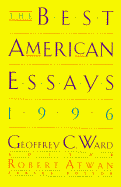 The Best American Essays 1996 - Ward, Geoffrey C (Editor), and Atwan, Robert (Editor)