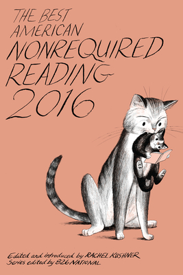 The Best American Nonrequired Reading 2016 - 826 National