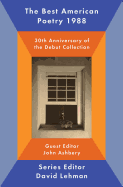 The Best American Poetry 1988: 30th Anniversary of the Debut Collection