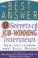 The Best Answer: 9 Secrets to Job-Winning Interviews