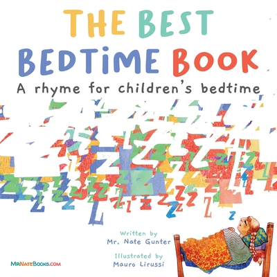 The Best Bedtime Book: A rhyme for children's bedtime - Gunter, Mr., and Books, Nate, Mr. (Editor)