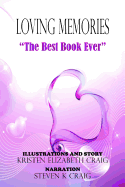 The Best Book Ever: Loving Memories #1 (Kristen Elizabeth Craig) - Craig, Steven K