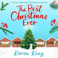 The Best Christmas Ever: a feel-good festive romance to warm your heart this Christmas