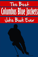The Best Columbus Blue Jackets Joke Book Ever