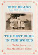 The Best Cook in the World: Tales from My Momma's Table