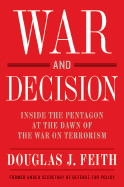 The Best Defense: Inside the Pentagon at the Dawn of the War on Terrorism - Feith, Douglas