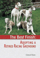 The Best Finish: Adopting a Retired Racing Greyhound