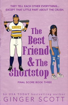 The Best Friend and the Shortstop - Scott, Ginger