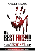 The Best Friend: Chronicles Of The Krugersdorp Killers