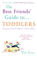 The Best Friends' Guide to Toddlers