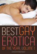 The Best Gay Erotica of the Year, Volume 1