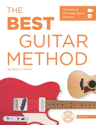 The Best Guitar Method - Rivers, Brian K