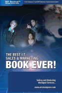 The Best I.T. Sales & Marketing Book Ever! - Selling and Marketing Managed Services