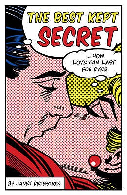 The Best Kept Secret: How Love Can Last for Ever - Reibstein, Janet