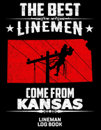 The Best Linemen Come From Kansas Lineman Log Book: Great Logbook Gifts For Electrical Engineer, Lineman And Electrician, 8.5" X 11", 120 Pages White Papel