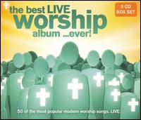 The Best Live Worship Album ...Ever! - Various Artists