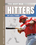 The Best MLB Hitters of All Time