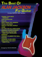 The Best of Alan Jackson for Guitar: Includes Super Tab Notation - Jackson, Alan