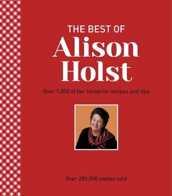 The Best of Alison Holst - Holst, Alison