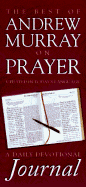The Best of Andrew Murray on Prayer: A Daily Devotional Journal, Bonded Leather, Padded Cover