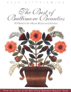 The Best of Baltimore Beauties: 95 Patterns for Album Blocks and Borders - Sienkiewicz, Elly