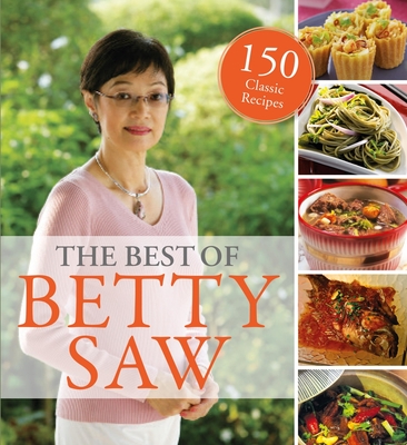 The Best of Betty Saw: 150 Classic Recipes - Saw, Betty
